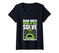 Donna Dear Math Grow Up And Solve Your Own Problems Matematica Maglietta con Collo a V