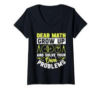 Donna Dear Math Grow Up And Solve Your Own Problems Matematica Maglietta con Collo a V