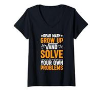 Donna Dear Math Grow Up And Solve Your Own Problems Matematica Maglietta con Collo a V