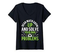 Donna Dear Math Grow Up And Solve Your Own Problems Matematica Maglietta con Collo a V