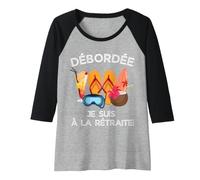 Donna Débordée - Je Suis à La Retraite pour Les Retraitées Actives Maglia con Maniche Raglan