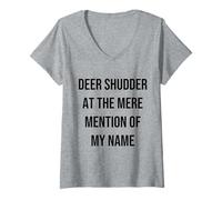 Donna Deer Shudder At The Mere Mention Of My Name Citazione Maglietta con Collo a V