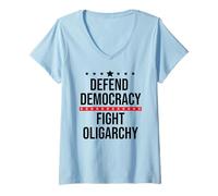 Donna Defend Democracy First Resist Save Democracy Fight Oligarchy Maglietta con Collo a V