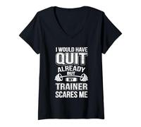 Donna Design Divertente con Scritta I Would Have Quit But My Trainer Scares Me Maglietta con Collo a V