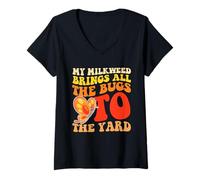 Donna Design Divertente My Milkweed Brings all The Bugs To The Yard Maglietta con Collo a V