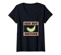 Donna Dew Not Disturb - Meloni di melata divertenti per un contadino di melata Maglietta con Collo a V