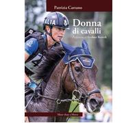 Donna di cavalli - Carrano Patrizia