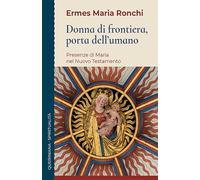 Donna di frontiera, porta dell'umano. Presenza di Maria nel Nuovo Testamento