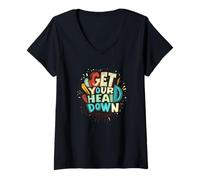 Donna Dichiarazione Get Your Head Down per ragazzi e ragazze Maglietta con Collo a V
