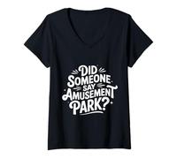 Donna Did Someone Say Amusement Park Vacation Trip Thrill ||- Maglietta con Collo a V