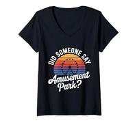 Donna Did Someone Say Amusement Park Vacation Trip Thrill |- Maglietta con Collo a V
