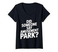 Donna Did Someone Say Amusement Park Vacation Trip Thrill - Maglietta con Collo a V