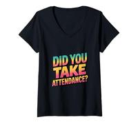 Donna Did You Take Attendance? - Segretario Scuola Maglietta con Collo a V