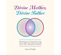 Donna D'Ingillo Divine Mother, Divine Father (Tascabile)