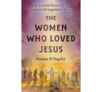 Donna D'Ingillo The Women Who Loved Jesus (Tascabile)
