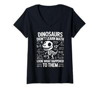 Donna Dinosaurs Didn't Learn Math Funny Math Teacher Students Fun Maglietta con Collo a V