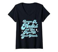 Donna Diventa Un nudista e Guarda di più i Tuoi Amici Maglietta con Collo a V