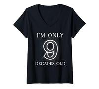 Donna Divertente 90° compleanno I'm Only 9 Decades Old 90 Years Old Bday Maglietta con Collo a V