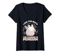 Donna Divertente amante della matematica I Did The Math The Answer Is Penguin Maglietta con Collo a V
