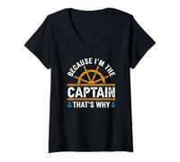 Donna Divertente Amante della Vela Because I'm The Captain That's Why Maglietta con Collo a V