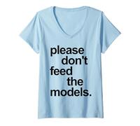 Donna Divertente Citazione Testo Nero per Favore Non Alimentare i Modelli Maglietta con Collo a V