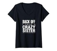 Donna Divertente dicendo Back off Have Crazy Sister Sarcastico Maglietta con Collo a V