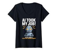 Donna Divertente dicendo che l'IA ha preso il mio lavoro Robot ha archiviato la vita di disoccupazione Maglietta con Collo a V