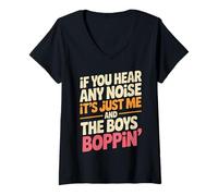 Donna Divertente Dicendo Me And The Boys Boppin Noise Joke Donne Uomini Maglietta con Collo a V