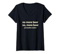 Donna Divertente Dire più Birra più Birra La punteggiatura è Importante Maglietta con Collo a V
