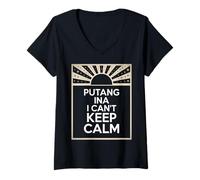 Donna Divertente Espressione filippina Putang INA Humor I Can't Keep Calm Maglietta con Collo a V
