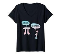 Donna Divertente Get Real Be Rational Sarcastico Pi Matematica Insegnante Geek Maglietta con Collo a V