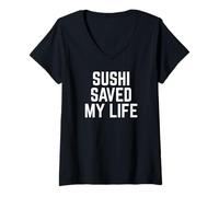 Donna divertente giapponese estetica foodie sushi salvato la mia vita Maglietta con Collo a V