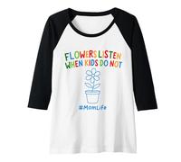 Donna Divertente Giardinaggio Mamma Citazione Fiori Ascolta Quando I Bambini Non Fanno Maglia con Maniche Raglan