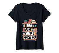 Donna Divertente gioco di parole per amanti dei libri I Have No Shelf Control Maglietta con Collo a V