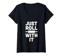 Donna Divertente Grafica Just Roll with It Baking Cooking Maglietta con Collo a V