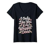 Donna Divertente I Only Like You If My Whippet Does Love Dog Owner Maglietta con Collo a V