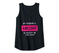 Donna Divertente Moglie Citazione My Husband Is Awesome Yes He Bought Me This Canotta