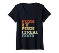 Donna divertente Push It Real Good Vintage - Divertente palestra Maglietta con Collo a V