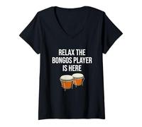 Donna Divertente Regalo di Bongos Relax The Bongos Player Is Here Bongos Bongos Maglietta con Collo a V
