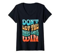 Donna Divertente Scritta in Inglese Don't Let The Hard Days Win Groovy Retro Motivation Maglietta con Collo a V