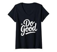 Donna Do Good Inspirational Hand Lettering Messaggio Positivo Maglietta con Collo a V
