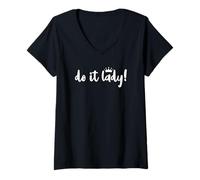 Donna Do It Lady Boss Birthday Queen Office Coworker Motivational Maglietta con Collo a V