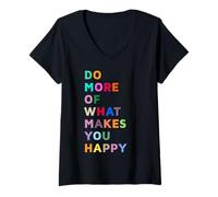 Donna Do More of What Gives You Happiness Motivational Quotes Cool Maglietta con Collo a V