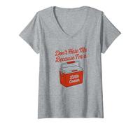 Donna Do Not Hate Me Because I’m Little Cooler Humor Funny Saying Maglietta con Collo a V