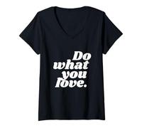 Donna Do What You Love. Maglietta con Collo a V