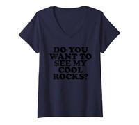 Donna Do you want to see my cool rocks Maglietta con Collo a V