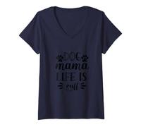 Donna Dog Mama Life Is Ruff Cute Mothers Day Gift For Pet Owners Maglietta con Collo a V