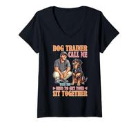 Donna Dog Trainer Call Me to Fix Your Sit Together Maglietta con Collo a V