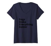 Donna Dogs Make Everything Better Quote Maglietta con Collo a V