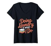 Donna Doing Laundry Is What I Do House Chore Domestic - Maglietta con Collo a V